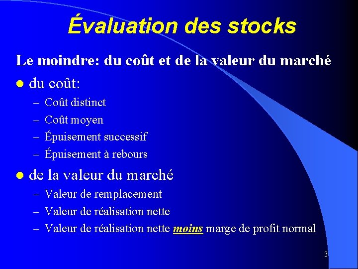 Évaluation des stocks Le moindre: du coût et de la valeur du marché l