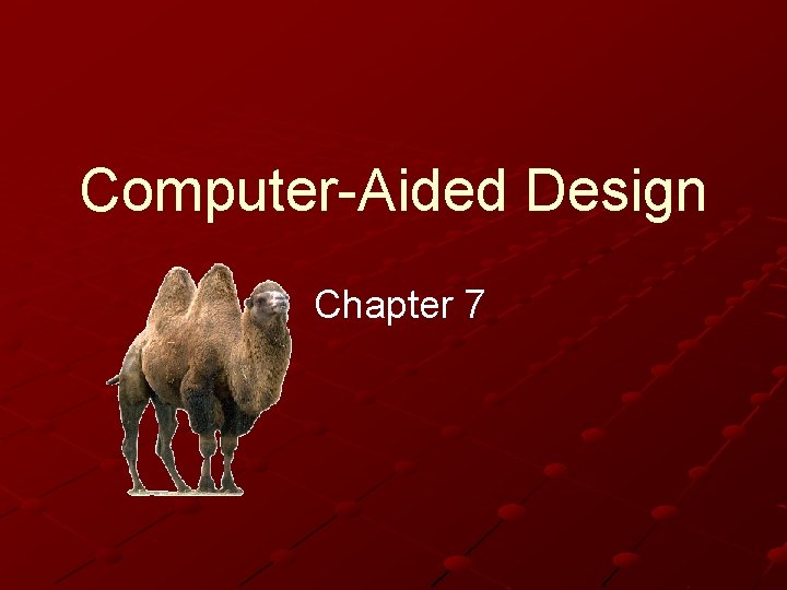 Computer-Aided Design Chapter 7 