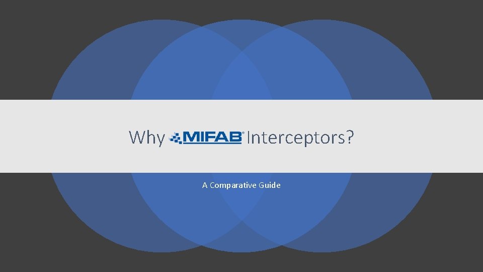 Why MIFAB Interceptors? A Comparative Guide 