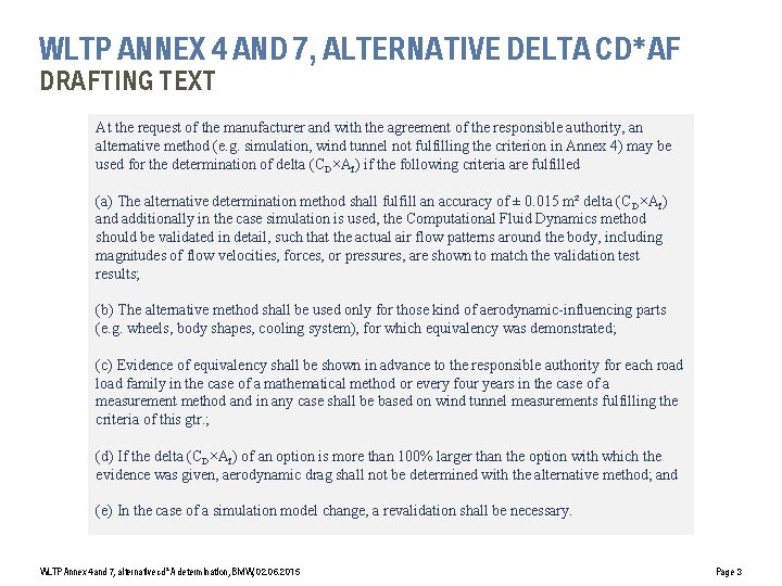 WLTP ANNEX 4 AND 7, ALTERNATIVE DELTA CD*AF DRAFTING TEXT At the request of