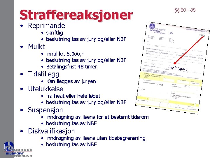 Straffereaksjoner §§ 80 - 88 • Reprimande • skriftlig • beslutning tas av jury