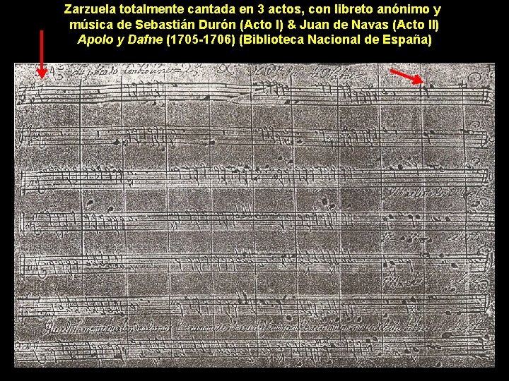 Zarzuela totalmente cantada en 3 actos, con libreto anónimo y música de Sebastián Durón