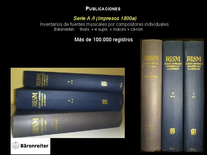 PUBLICACIONES Serie A /I (Impresos 1800 a) Inventarios de fuentes musicales por compositores individuales