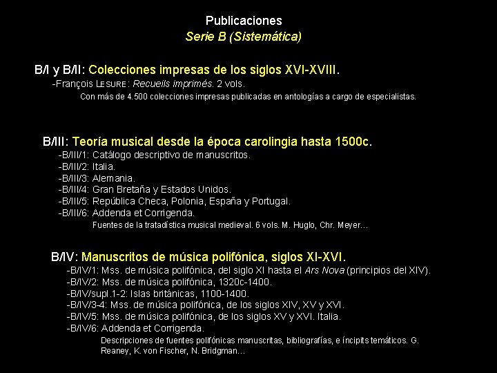 Publicaciones Serie B (Sistemática) B/I y B/II: Colecciones impresas de los siglos XVI-XVIII. -François