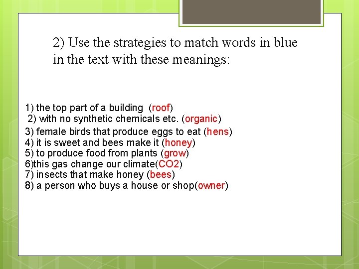 2) Use the strategies to match words in blue in the text with these