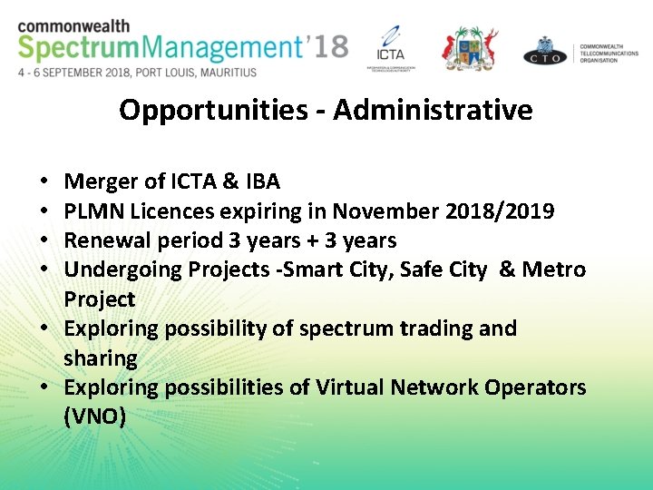 Opportunities - Administrative Merger of ICTA & IBA PLMN Licences expiring in November 2018/2019