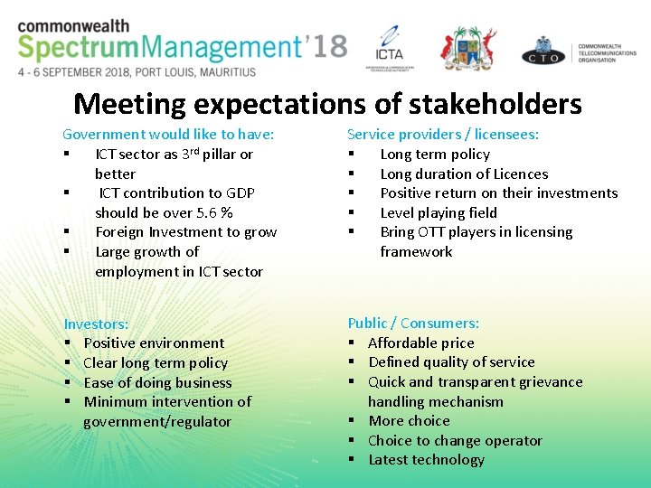 Meeting expectations of stakeholders Government would like to have: § ICT sector as 3