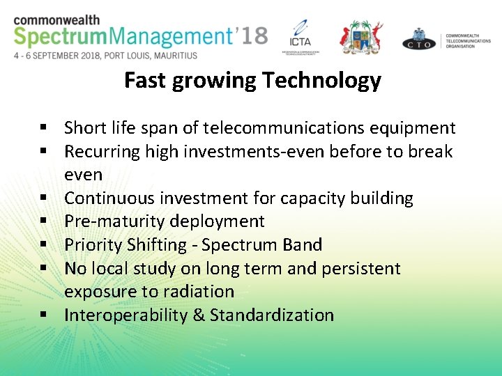 Fast growing Technology § Short life span of telecommunications equipment § Recurring high investments-even