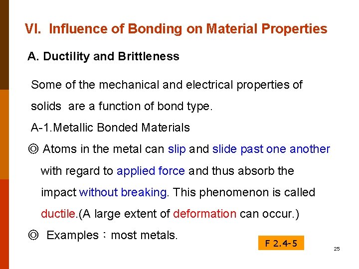 VI. Influence of Bonding on Material Properties A. Ductility and Brittleness Some of the