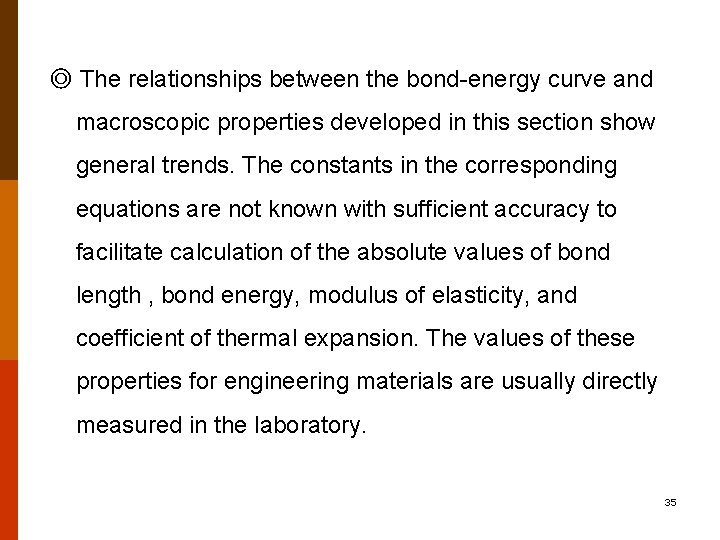 ◎ The relationships between the bond-energy curve and macroscopic properties developed in this section