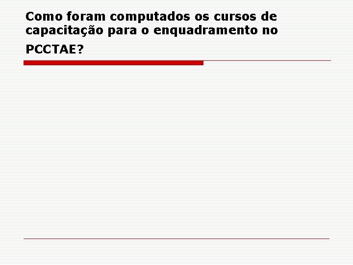 Como foram computados os cursos de capacitação para o enquadramento no PCCTAE? 