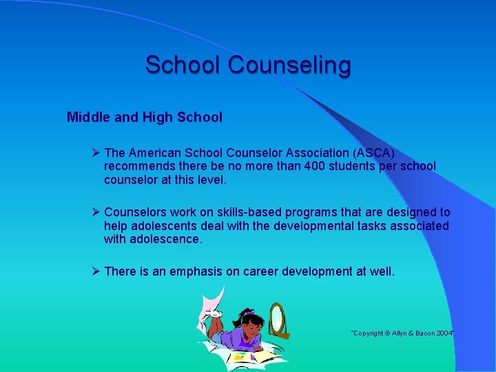 School Counseling Middle and High School Ø The American School Counselor Association (ASCA) recommends School Counseling Middle and High School Ø The American School Counselor Association (ASCA) recommends
