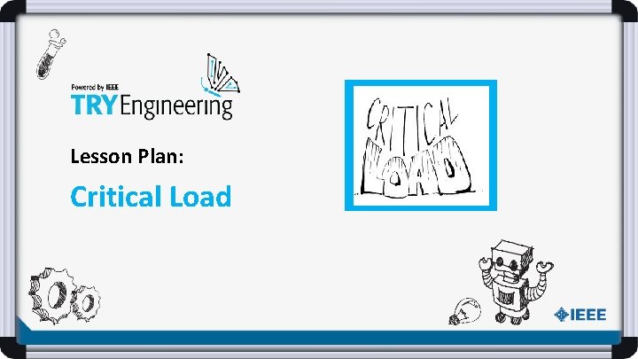 Lesson Plan: Critical Load 