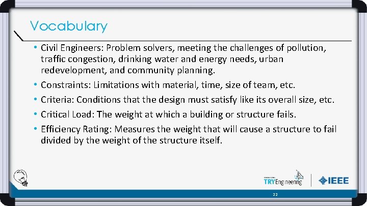 Vocabulary • Civil Engineers: Problem solvers, meeting the challenges of pollution, traffic congestion, drinking