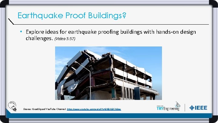 Earthquake Proof Buildings? • Explore ideas for earthquake proofing buildings with hands-on design challenges.