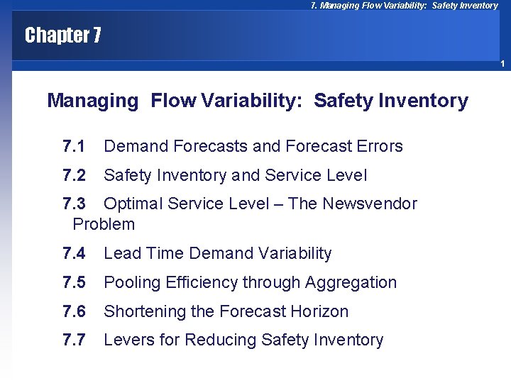 7. Managing Flow Variability: Safety Inventory Chapter 7 1 Managing Flow Variability: Safety Inventory