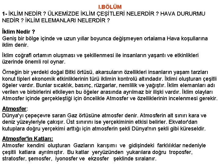 I. BÖLÜM 1 - İKLİM NEDİR ? ÜLKEMİZDE İKLİM ÇEŞİTLERİ NELERDİR ? HAVA DURURMU