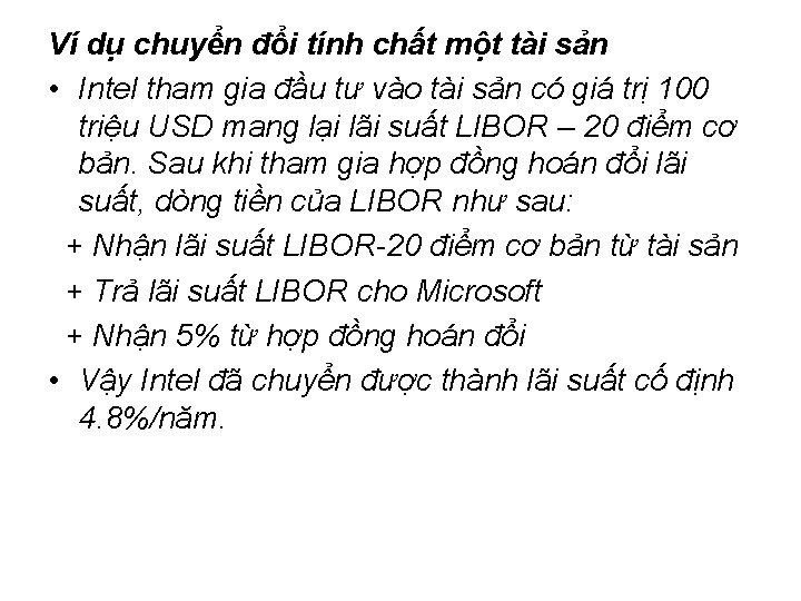 Ví dụ chuyển đổi tính chất một tài sản • Intel tham gia đầu