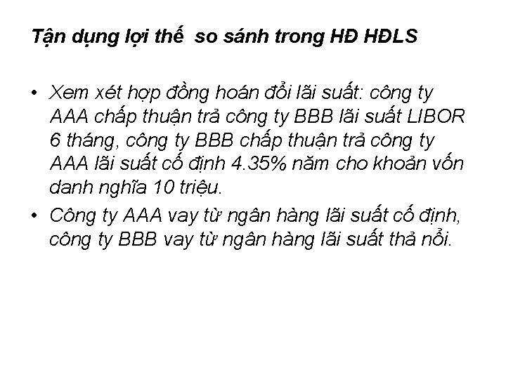 Tận dụng lợi thế so sánh trong HĐ HĐLS • Xem xét hợp đồng