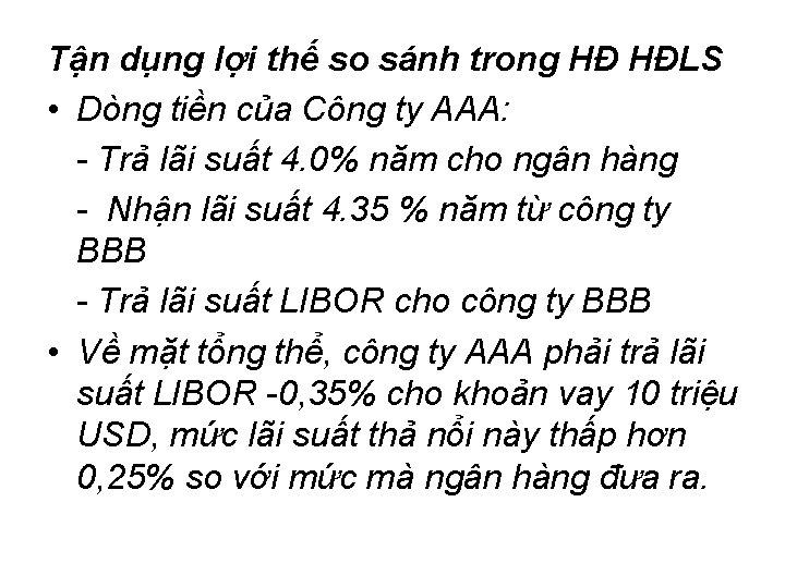 Tận dụng lợi thế so sánh trong HĐ HĐLS • Dòng tiền của Công