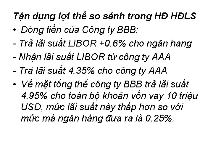 Tận dụng lợi thế so sánh trong HĐ HĐLS • Dòng tiền của Công