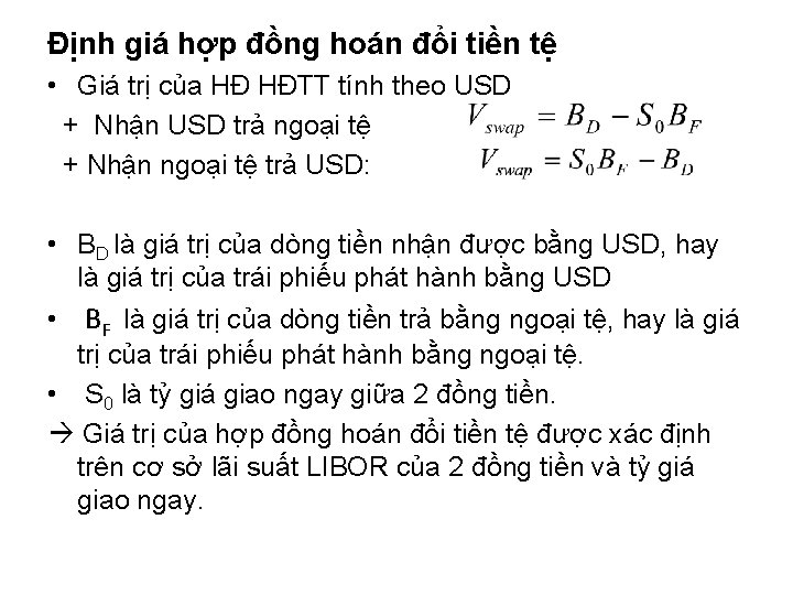 Định giá hợp đồng hoán đổi tiền tệ • Giá trị của HĐ HĐTT