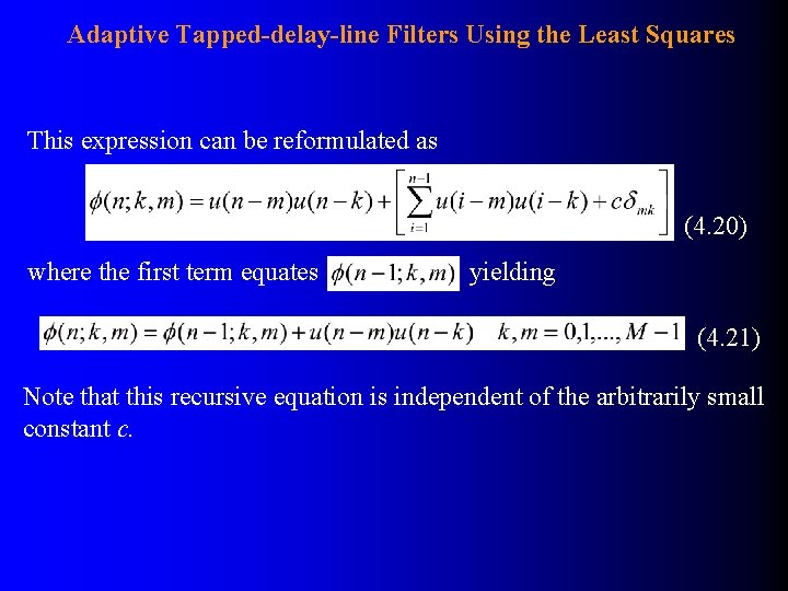 Adaptive Tapped-delay-line Filters Using the Least Squares This expression can be reformulated as (4.