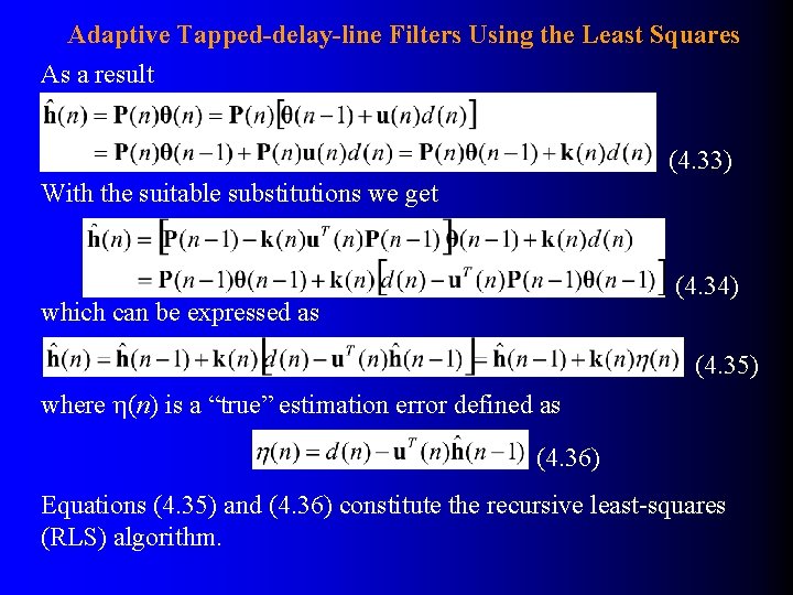 Adaptive Tapped-delay-line Filters Using the Least Squares As a result (4. 33) With the