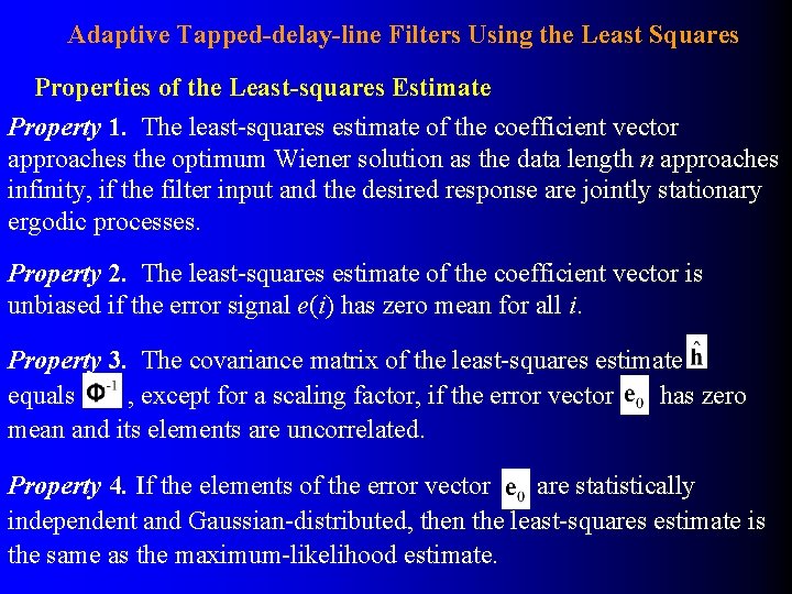 Adaptive Tapped-delay-line Filters Using the Least Squares Properties of the Least-squares Estimate Property 1.