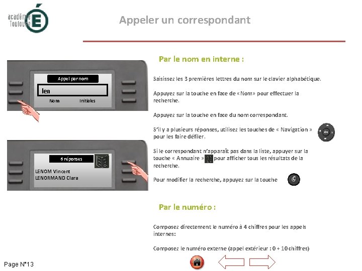  Appeler un correspondant Par le nom en interne : Appel par nom len