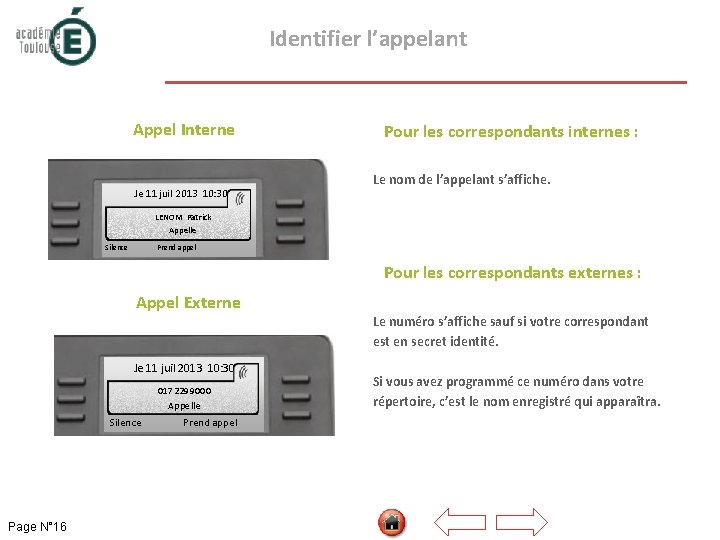  Identifier l’appelant Appel Interne Je 11 juil 2013 10: 30 Pour les correspondants