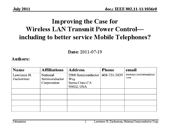 July 2011 doc. : IEEE 802. 11 -11/1036 r 0 Improving the Case for