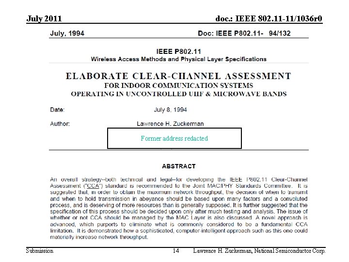 July 2011 doc. : IEEE 802. 11 -11/1036 r 0 Former address redacted Submission