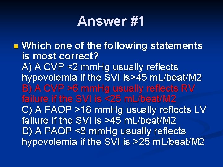 Answer #1 n Which one of the following statements is most correct? A) A