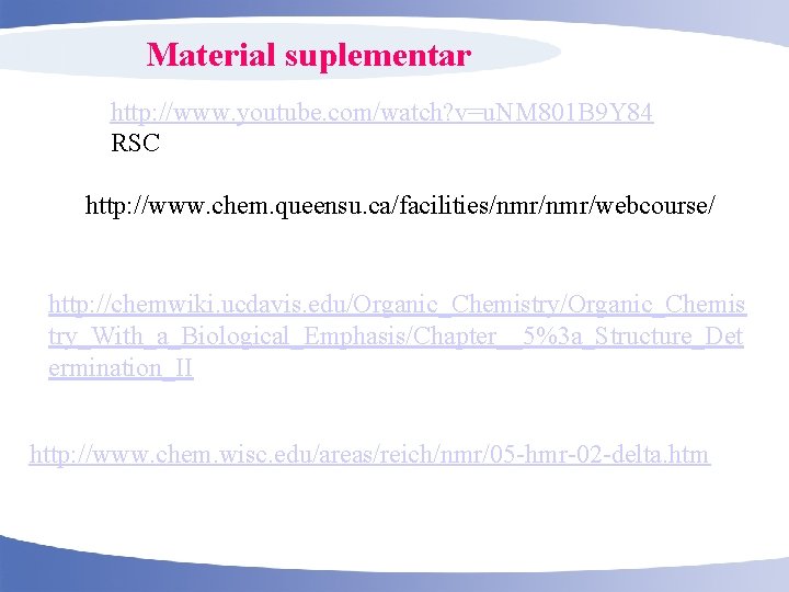 Material suplementar http: //www. youtube. com/watch? v=u. NM 801 B 9 Y 84 RSC