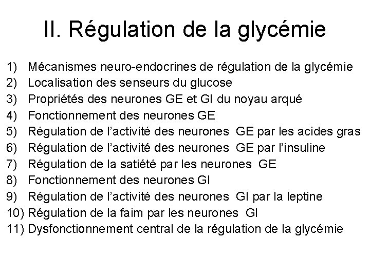 II. Régulation de la glycémie 1) Mécanismes neuro-endocrines de régulation de la glycémie 2)