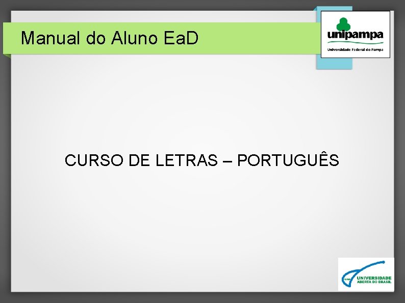 Manual do Aluno Ea. D CURSO DE LETRAS – PORTUGUÊS 