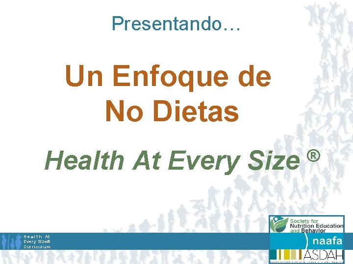 Presentando… Un Enfoque de No Dietas Health At Every Size H e a l