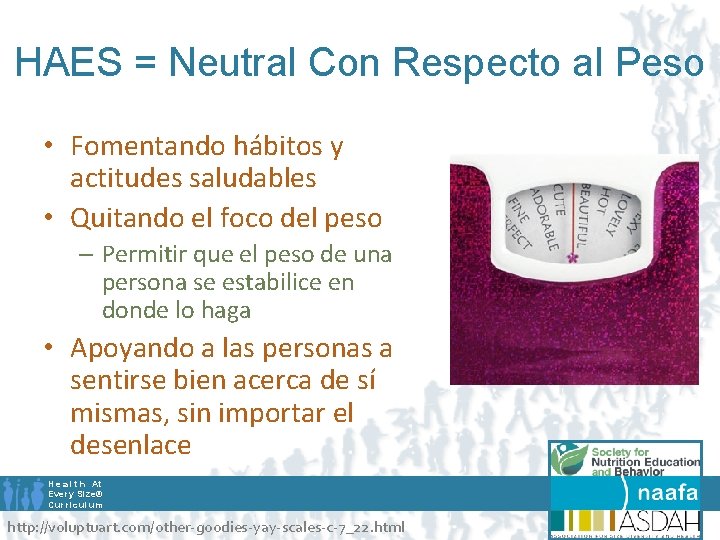 HAES = Neutral Con Respecto al Peso • Fomentando hábitos y actitudes saludables •