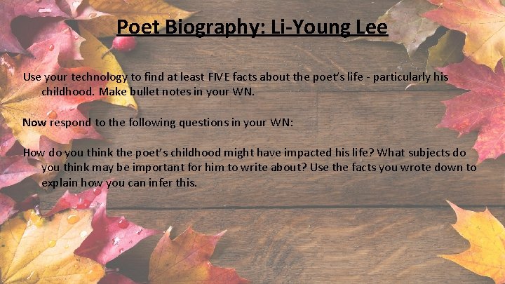 Poet Biography: Li-Young Lee Use your technology to find at least FIVE facts about