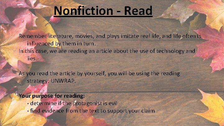 Nonfiction - Read Remember literature, movies, and plays imitate real life, and life often