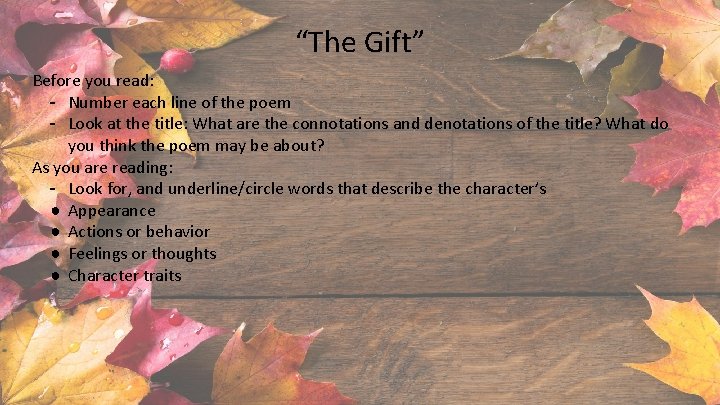 “The Gift” Before you read: - Number each line of the poem - Look