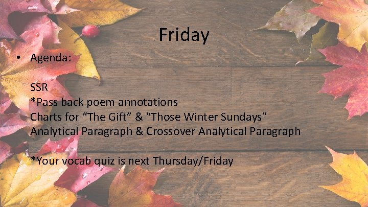 Friday • Agenda: SSR *Pass back poem annotations Charts for “The Gift” & “Those