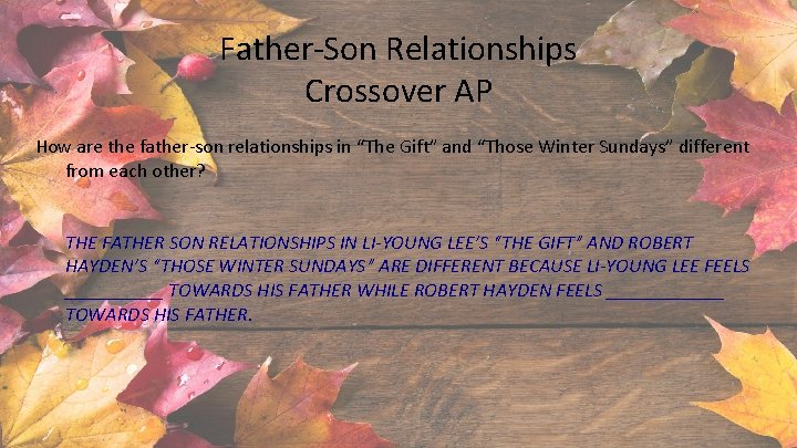 Father-Son Relationships Crossover AP How are the father-son relationships in “The Gift” and “Those