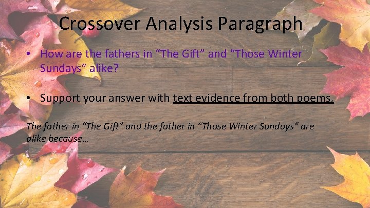 Crossover Analysis Paragraph • How are the fathers in “The Gift” and “Those Winter