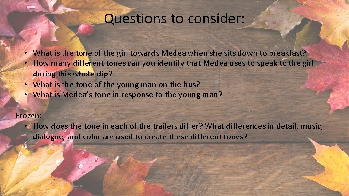 Questions to consider: • What is the tone of the girl towards Medea when