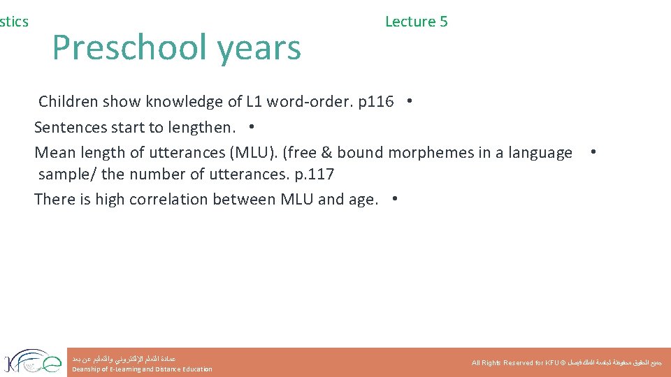 stics Preschool years Lecture 5 Children show knowledge of L 1 word-order. p 116
