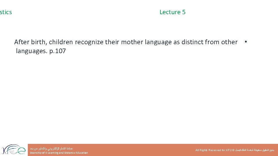 stics Lecture 5 After birth, children recognize their mother language as distinct from other