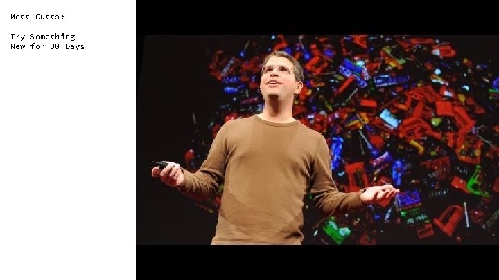 Matt Cutts: Try Something New for 30 Days 