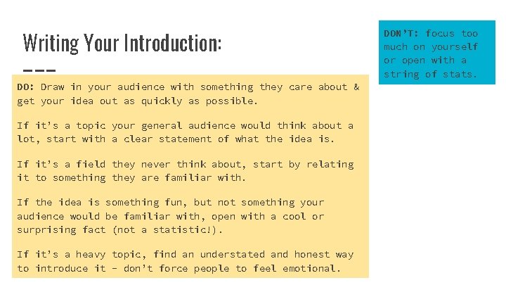 Writing Your Introduction: DO: Draw in your audience with something they care about &